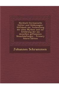 Nordisch-Germanische Gotter-Und Heldensagen