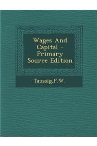 Wages and Capital