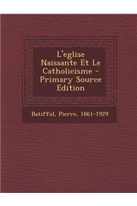 L'eglise Naissante Et Le Catholicisme