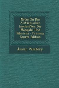 Noten Zu Den Altturkischen Inschriften Der Mongolei Und Sibiriens