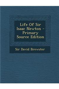 Life of Sir Isaac Newton