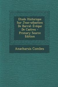 Etude Historique Sur Jean-sébastien De Barral