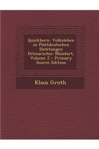 Quickborn: Volksleben in Plattdeutschen Dichtungen Ditmarscher Mundart, Volume 2