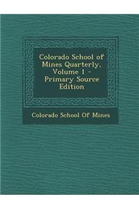 Colorado School of Mines Quarterly, Volume 1