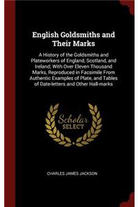 English Goldsmiths and Their Marks