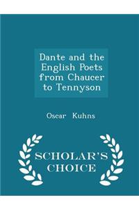 Dante and the English Poets from Chaucer to Tennyson - Scholar's Choice Edition