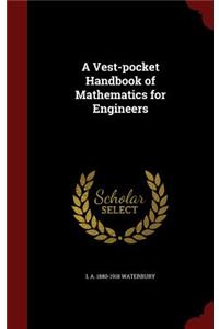 A Vest-Pocket Handbook of Mathematics for Engineers