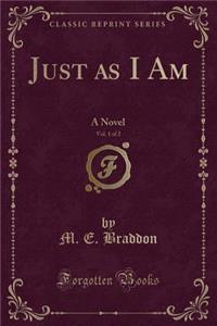 Just as I Am, Vol. 1 of 2