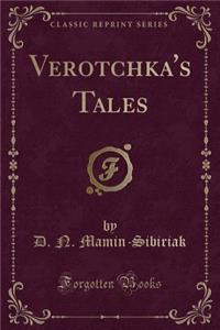 Verotchka's Tales (Classic Reprint)