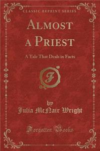 Almost a Priest