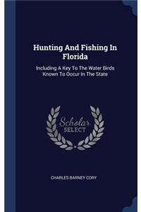 Hunting And Fishing In Florida