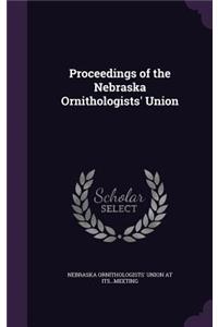 Proceedings of the Nebraska Ornithologists' Union