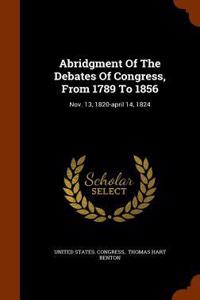 Abridgment Of The Debates Of Congress, From 1789 To 1856