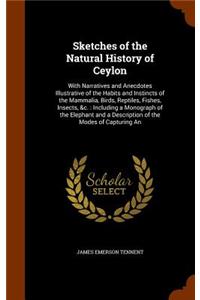 Sketches of the Natural History of Ceylon