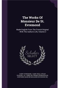 The Works Of Monsieur De St. Evremond