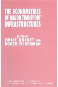 Econometrics of Major Transport Infrastructures