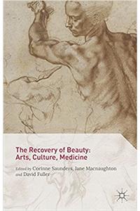 Recovery of Beauty: Arts, Culture, Medicine