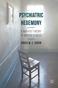 Psychiatric Hegemony