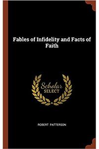Fables of Infidelity and Facts of Faith