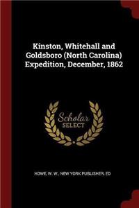 Kinston, Whitehall and Goldsboro (North Carolina) Expedition, December, 1862