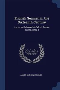 English Seamen in the Sixteenth Century