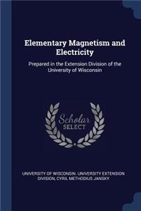 Elementary Magnetism and Electricity