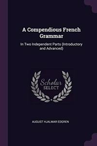 A Compendious French Grammar