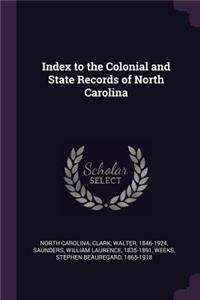 Index to the Colonial and State Records of North Carolina