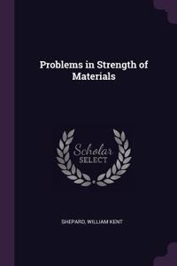 Problems in Strength of Materials