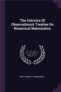 Calculus Of ObservationsA Treatise On Numerical Mahematics