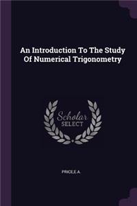 An Introduction To The Study Of Numerical Trigonometry