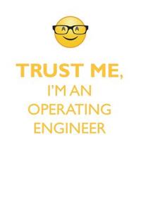 TRUST ME, I'M AN OPERATING ENGINEER AFFIRMATIONS WORKBOOK Positive Affirmations Workbook. Includes