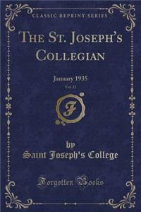 The St. Joseph's Collegian, Vol. 23