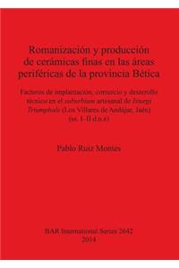 Romanizacion y produccion de ceramicas finas en las areas perifericas de la provincial Baetica