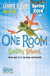 One Room Sunday School Leader's Guide Spring 2014