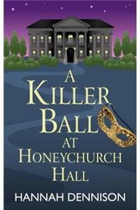 Killer Ball at Honeychurch Hall