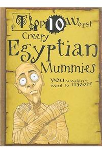 Creepy Egyptian Mummies