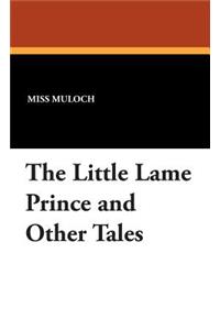 The Little Lame Prince and Other Tales