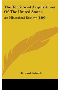 The Territorial Acquisitions Of The United States