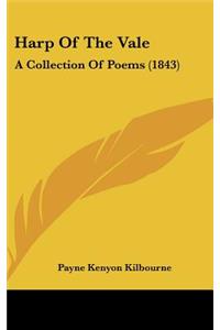 Harp Of The Vale: A Collection Of Poems (1843)