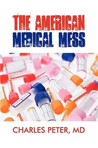 The American Medical Mess