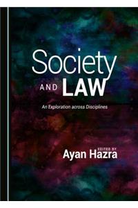 Society and Law: An Exploration Across Disciplines