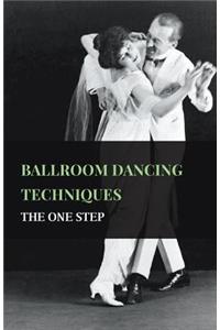 Ballroom Dancing Techniques - The One Step