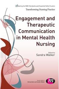 Engagement and Therapeutic Communication in Mental Health Nursing