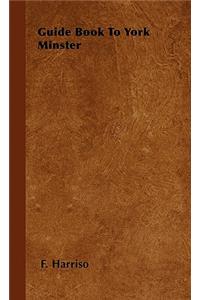 Guide Book To York Minster