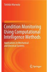 Condition Monitoring Using Computational Intelligence Methods