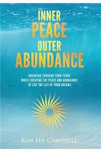 Inner Peace Outer Abundance