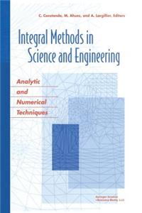 Integral Methods in Science and Engineering