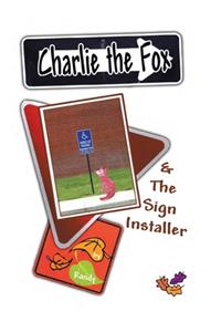Charlie the Fox and the Sign Installer
