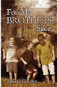 For My Brothers Sake